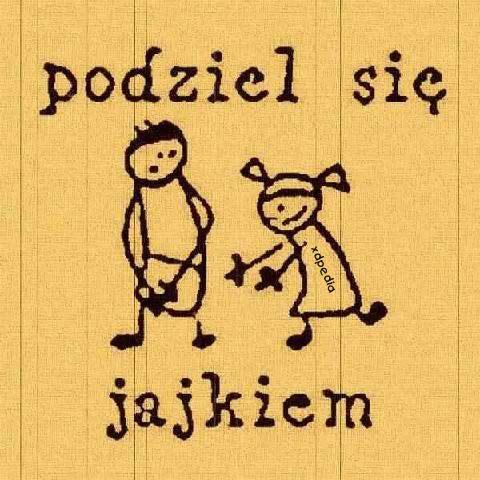 Podziel się jajkiem