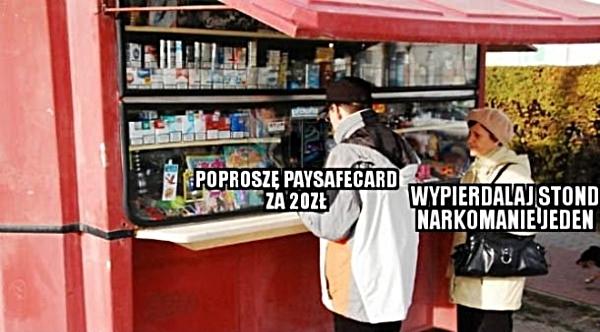 Poproszę Paysafecard za 20 zł Wypierrdalaj stond narkomanie