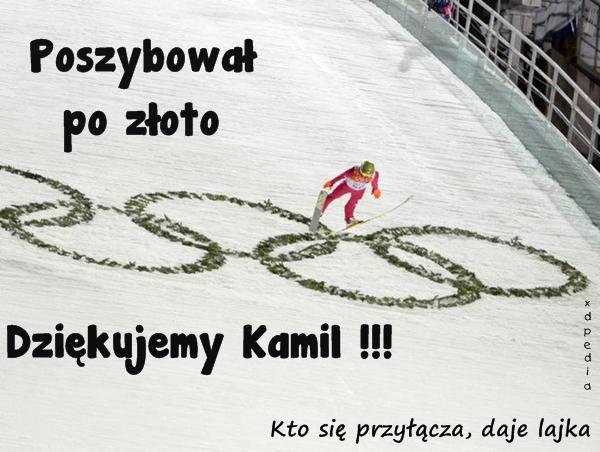 Poszybował po złoto Dziękujemy Kamil!!! Kto się przyłącza