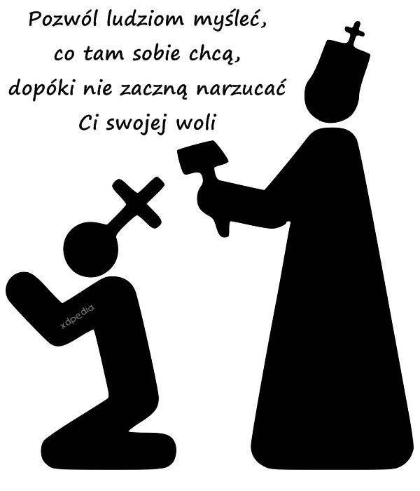 Pozwól ludziom myśleć, co tam sobie chcą, dopóki nie zaczną