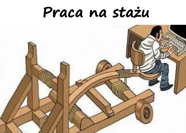 Praca na stażu