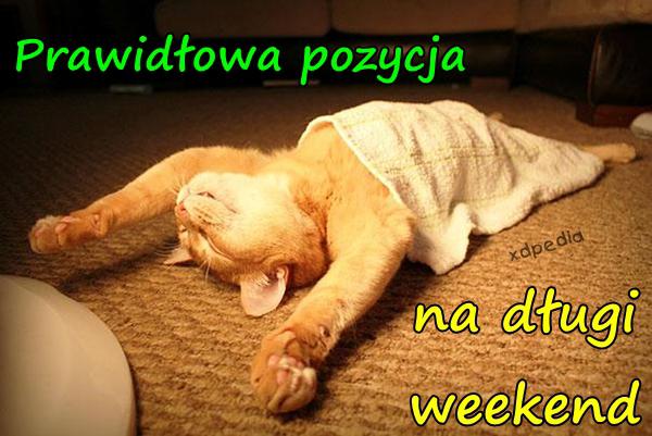 Prawidłowa pozycja na długi weekend