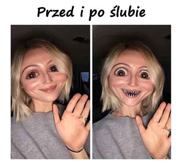 Przed i po ślubie