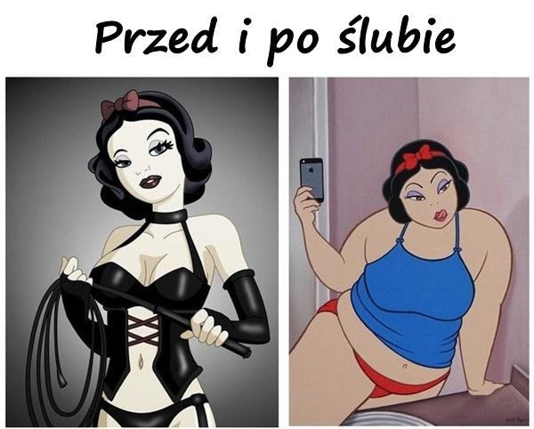 Przed i po ślubie