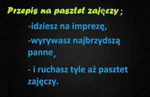 Przepis na pasztet zajęczy: - idziesz na imprezę