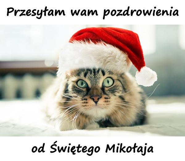 Przesyłam wam pozdrowienia od Świętego Mikołaja