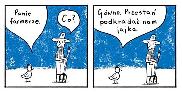 Przygody farmera - Panie farmerze. - Co? - Gówno. Przestań