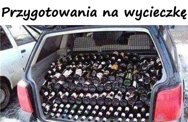 Przygotowania na wycieczkę