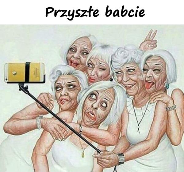 Przyszłe babcie