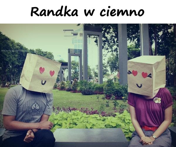 Randka w ciemno