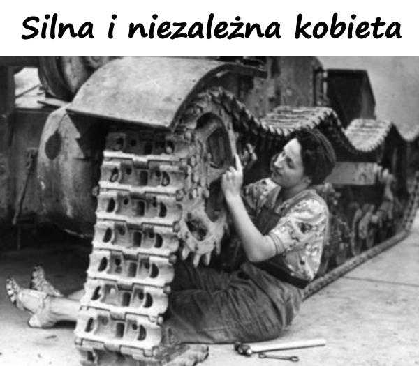 Silna i niezależna kobieta