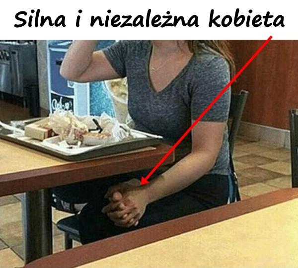 Silna i niezależna kobieta