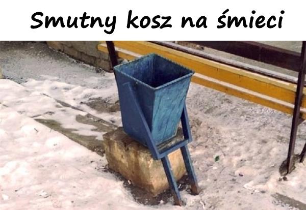 Smutny kosz na śmieci