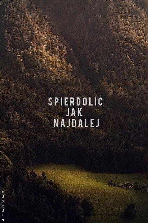 Spierdolić jak najdalej