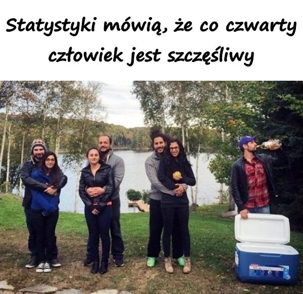 Statystyki mówią, że co czwarty człowiek jest szczęśliwy