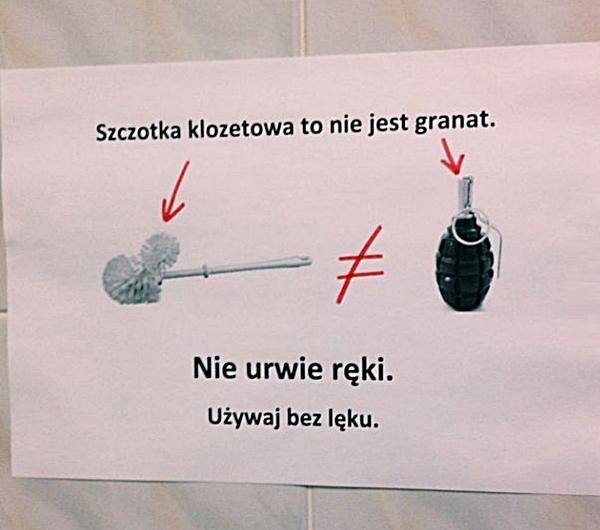 Szczotka klozetowa, to nie jest granat. Nie urwie ręki