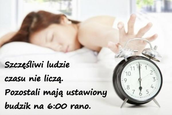 Szczęśliwi ludzie czasu nie liczą. Pozostali mają ustawiony