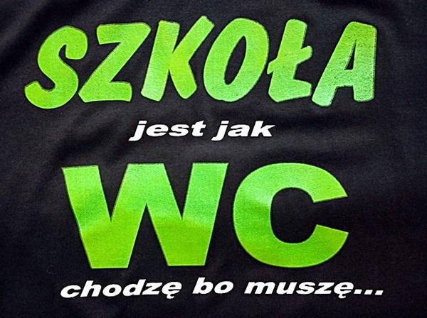 Szkoła jest jak WC, chodzę bo muszę