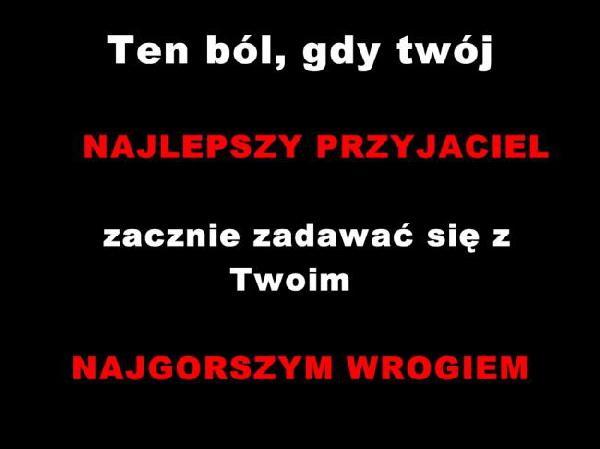 Ten ból, gdy Twój najlepszy przyjaciel zacznie zadawać się