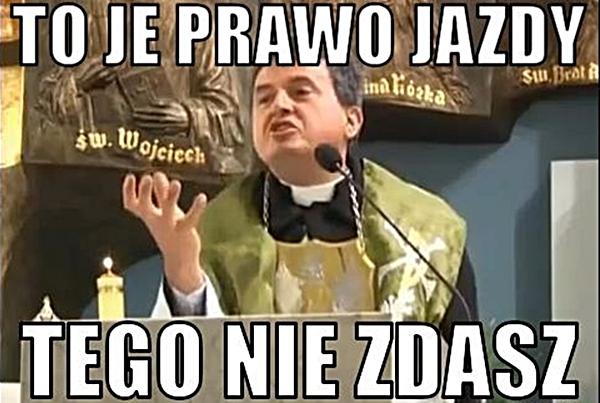 To jest prawo jazdy, tego nie zdasz