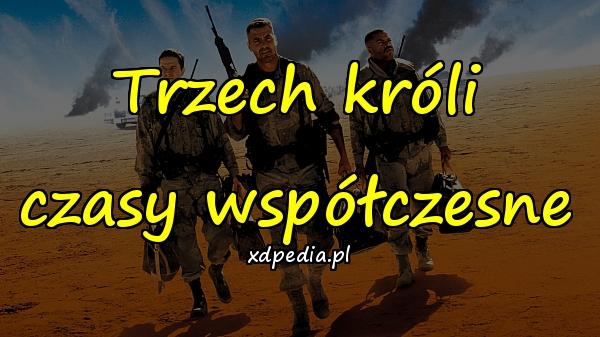 Trzech króli czasy współczesne