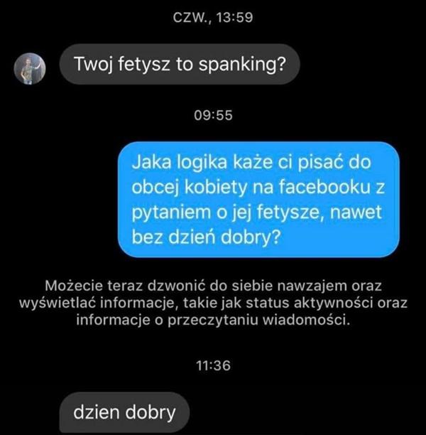 - Twój fetysz to spanking? - Jaka logika każe ci pisać do