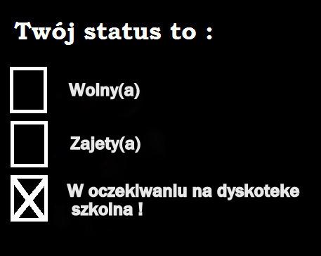 Twój status to - Wolny(a) - Zajęty(a) - W oczekiwaniu na