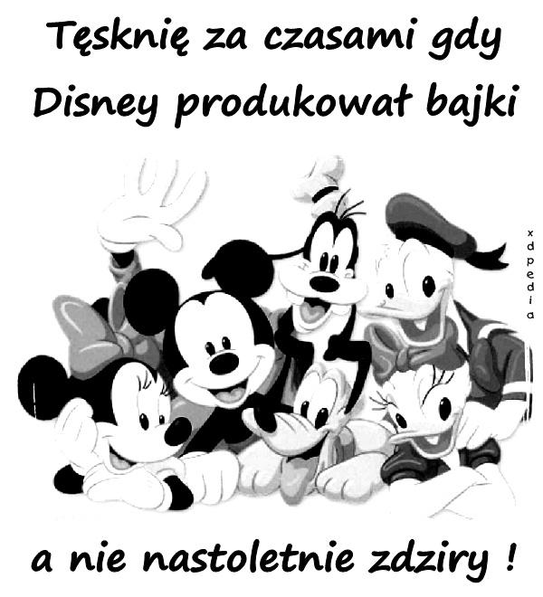 Tęsknię za czasami gdy Disney produkował bajki a nie