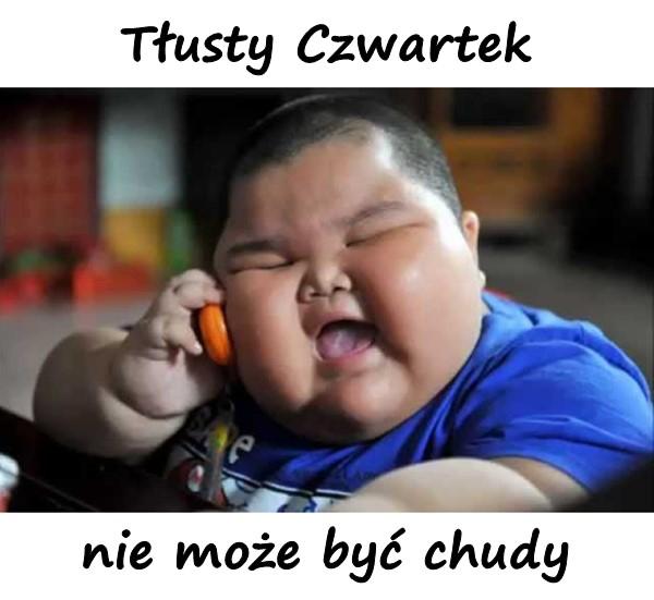 Tłusty Czwartek nie może być chudy