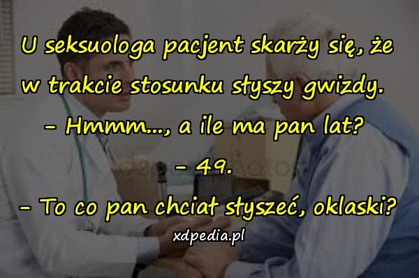 U seksuologa pacjent skarży się, że w trakcie stosunku