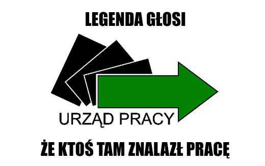 Urząd Pracy - Legenda głosi, że ktoś tam znalazł pracę