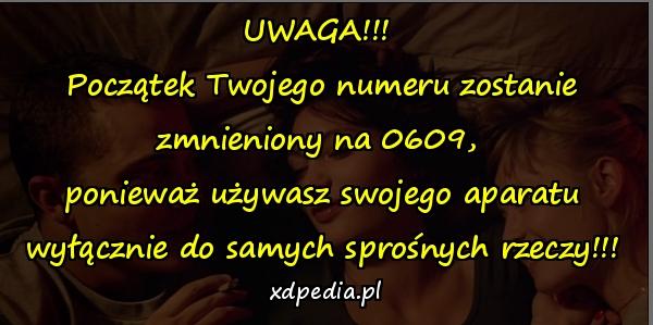 UWAGA!!! Początek Twojego numeru zostanie zmnieniony na