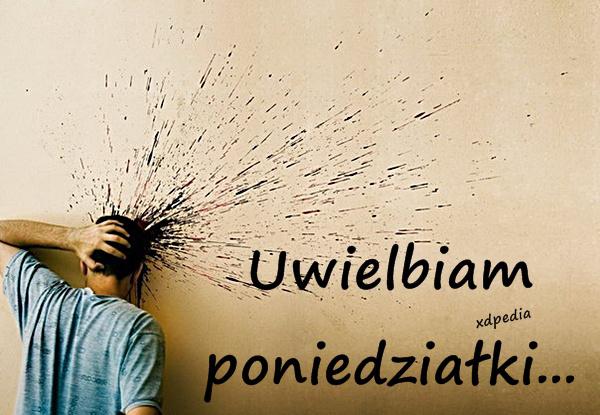 Uwielbiam poniedziałki