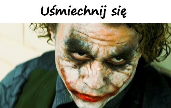 Uśmiechnij się