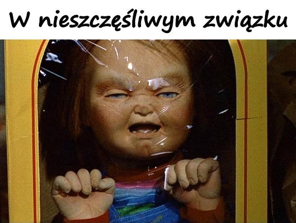 W nieszczęśliwym związku