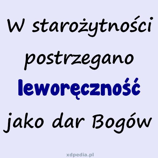 W starożytności postrzegano leworęczność jako dar Bogów