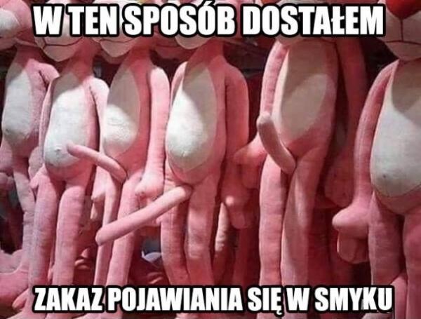 W ten sposób dostałem zakaz pojawiania się w smyku