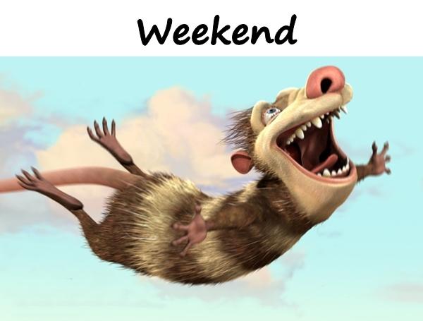 Weekend