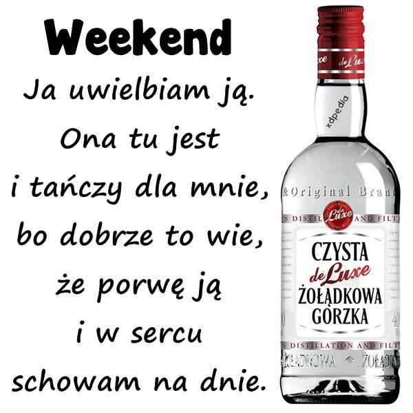 Weekend Ja uwielbiam ją. Ona tu jest i tańczy dla mnie, bo