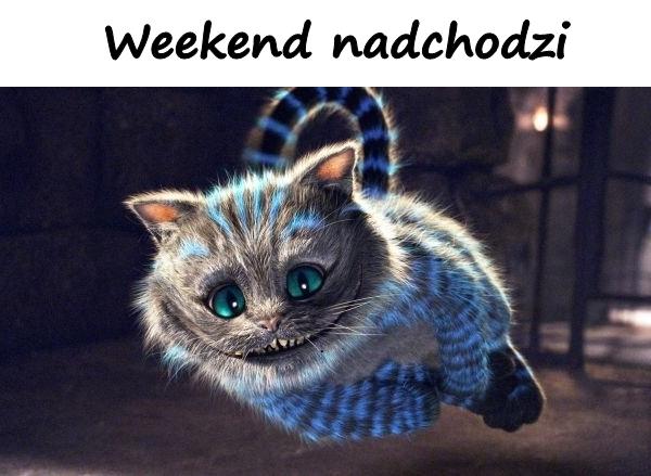 Weekend nadchodzi