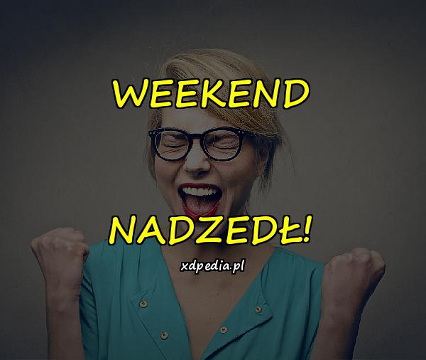 WEEKEND NADZEDŁ