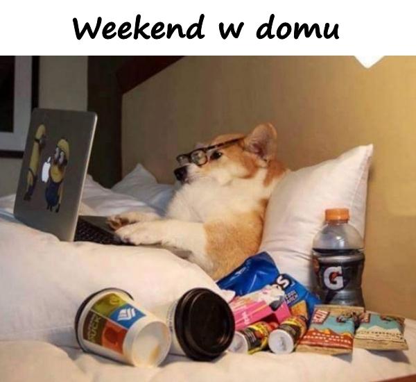 Weekend w domu