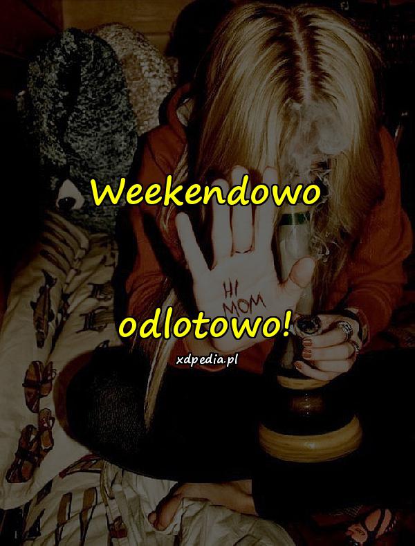 Weekendowo odlotowo