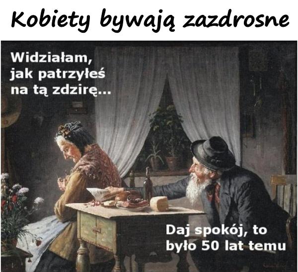 Widziałam jak patrzyłeś na tę zdzirę. Daj spokój to było