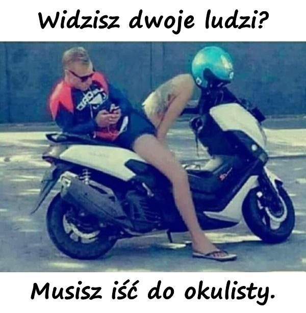 Widzisz dwoje ludzi? Musisz iść do okulisty