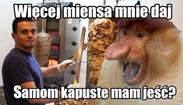 Więcej miensa mnie daj! Samom kapuste mam jeść