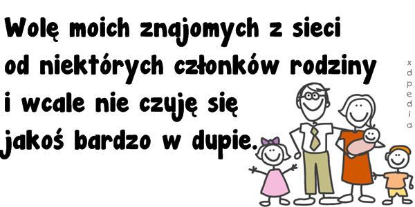 Wolę moich znajomych z sieci od niektórych członków rodziny