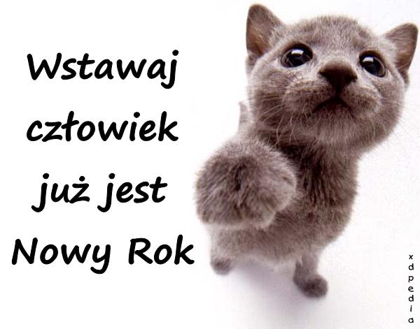 Wstawaj człowiek już jest Nowy Rok