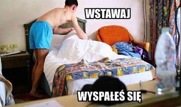 Wstawaj! Wyspałeś się