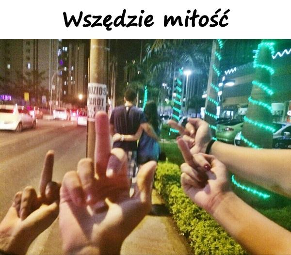 Wszędzie miłość